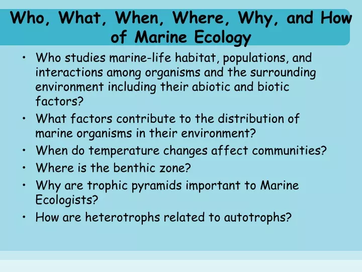 who what when where why and how of marine ecology