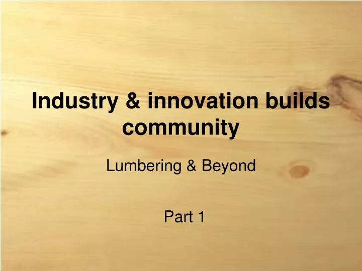 industry innovation builds community