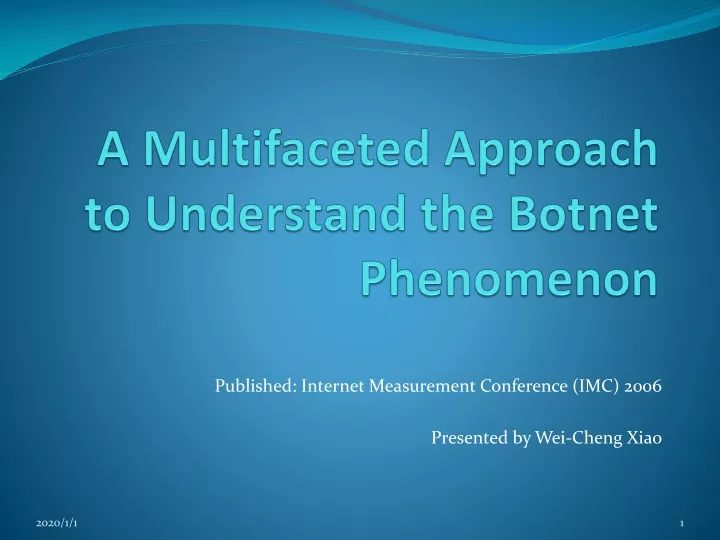 a multifaceted approach to understand the botnet phenomenon