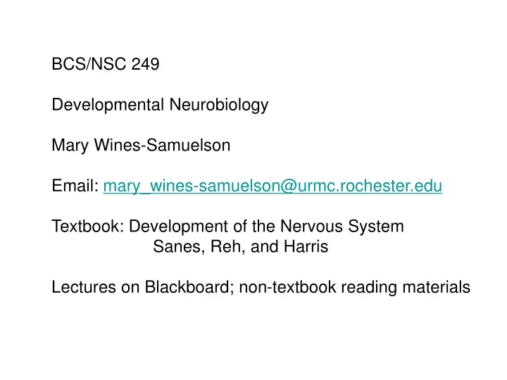 bcs nsc 249 developmental neurobiology mary wines