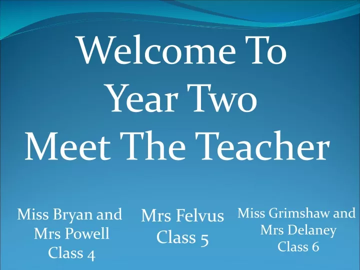 welcome to year two meet the teacher