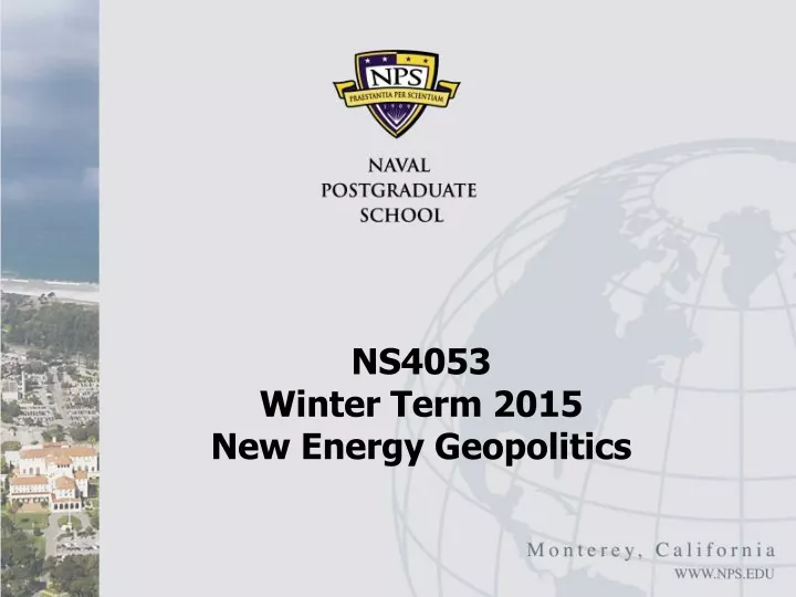 ns4053 winter term 2015 new energy geopolitics