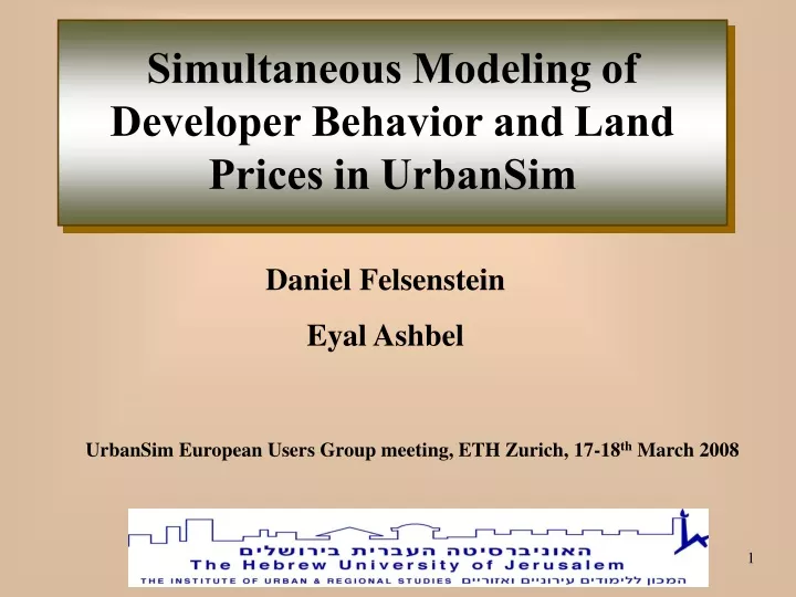 simultaneous modeling of developer behavior and land prices in urbansim