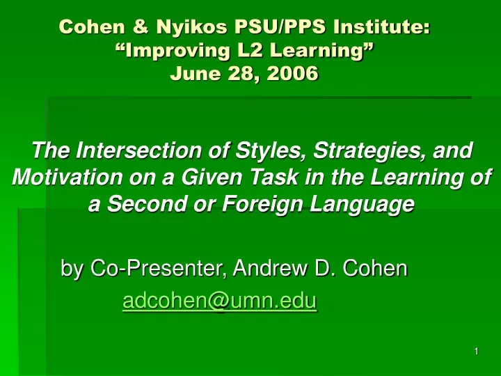 cohen nyikos psu pps institute improving l2 learning june 28 2006
