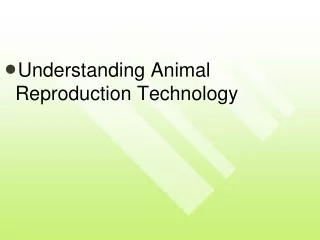 Understanding Animal Reproduction Technology