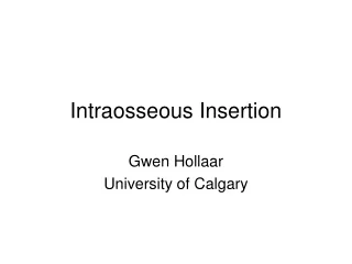 Intraosseous Insertion