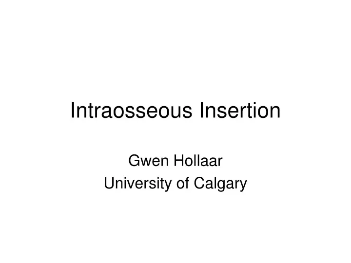 intraosseous insertion