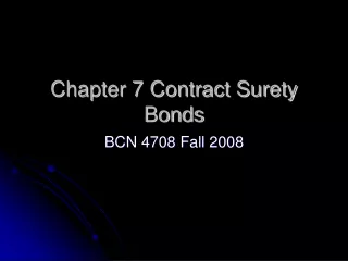 Chapter 7 Contract Surety Bonds