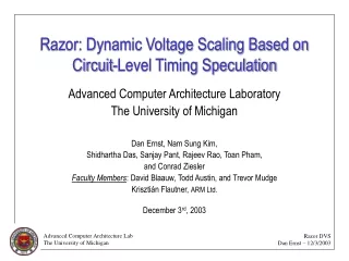 Razor: Dynamic Voltage Scaling Based on Circuit-Level Timing Speculation