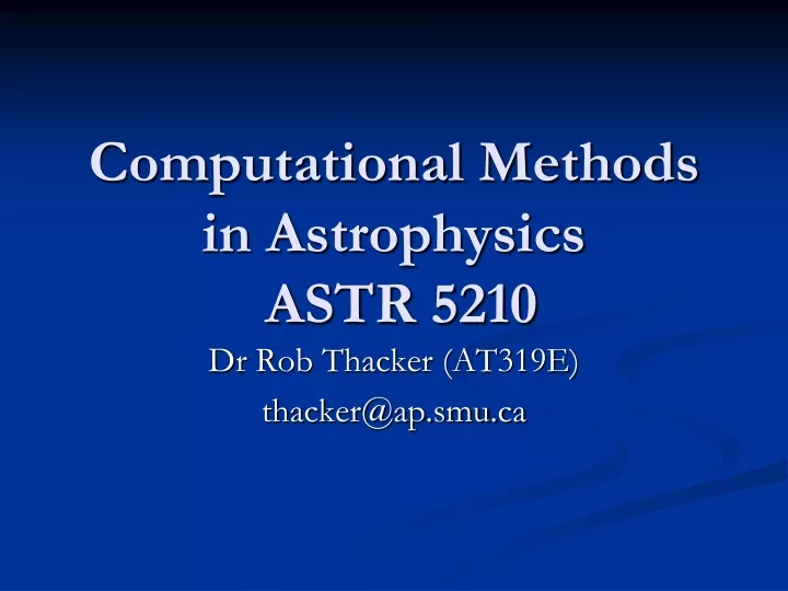 computational methods in astrophysics astr 5210