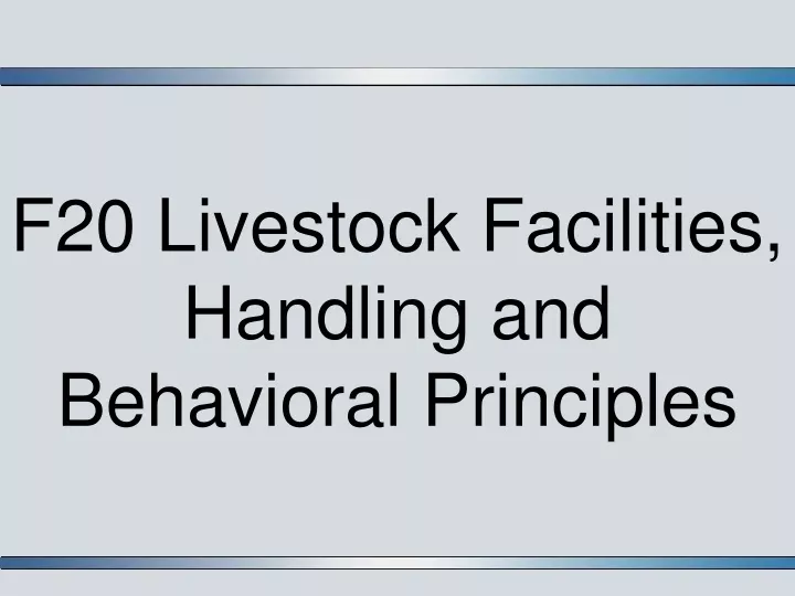 f20 livestock facilities handling and behavioral principles