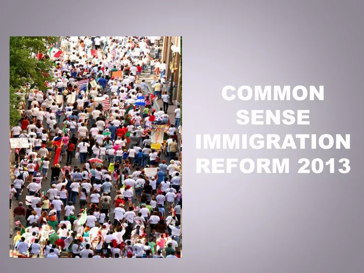 common sense immigration reform 2013