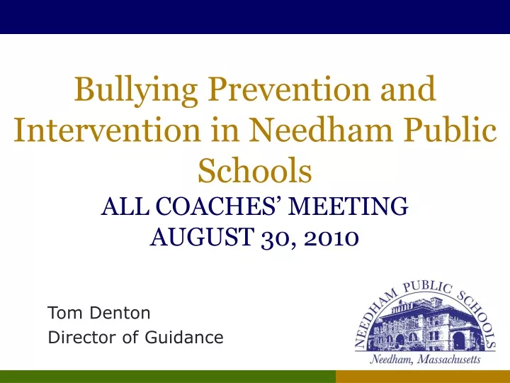 bullying prevention and intervention in needham public schools all coaches meeting august 30 2010