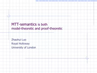 MTT-semantics  is both  model-theoretic and proof-theoretic