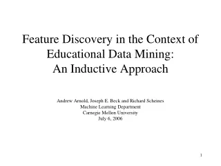 Feature Discovery in the Context of  Educational Data Mining:  An Inductive Approach