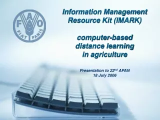 Information Management Resource Kit (IMARK) computer-based  distance learning  in agriculture