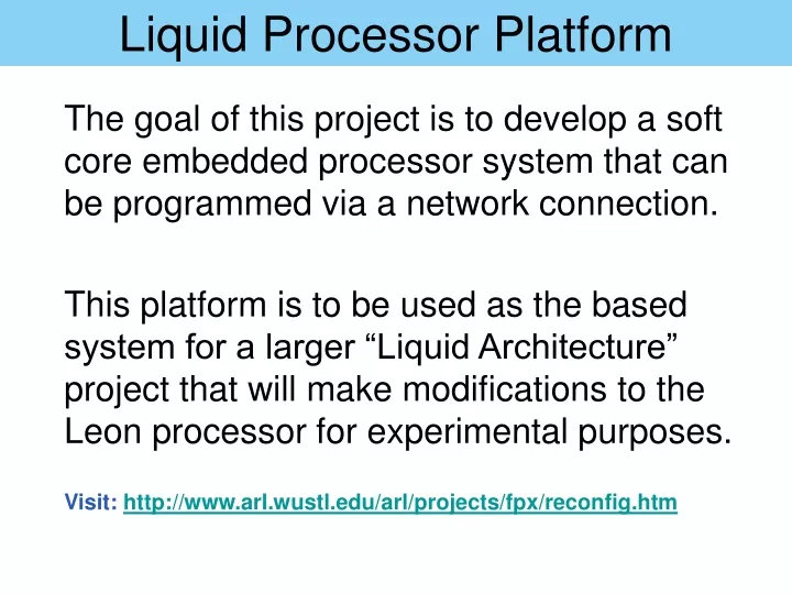 liquid processor platform