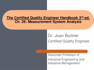 The Certified Quality Engineer Handbook 3 rd  ed.  Ch. 26: Measurement System Analysis