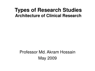 Types of Research Studies Architecture of Clinical Research