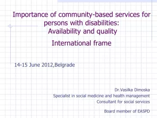 14-15 June 2012,Belgrade Dr.Vasilka Dimoska  Specialist in social medicine and health management