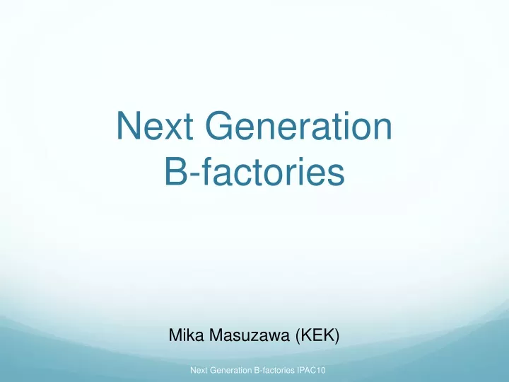 next generation b factories mika masuzawa kek