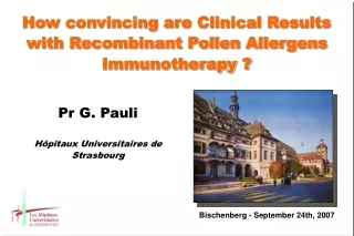 How convincing are Clinical Results with Recombinant Pollen Allergens Immunotherapy ?