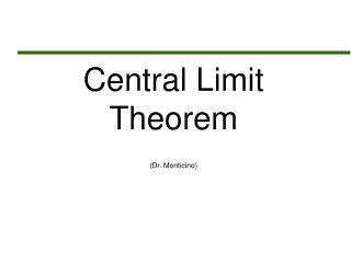 Central Limit Theorem (Dr. Monticino)