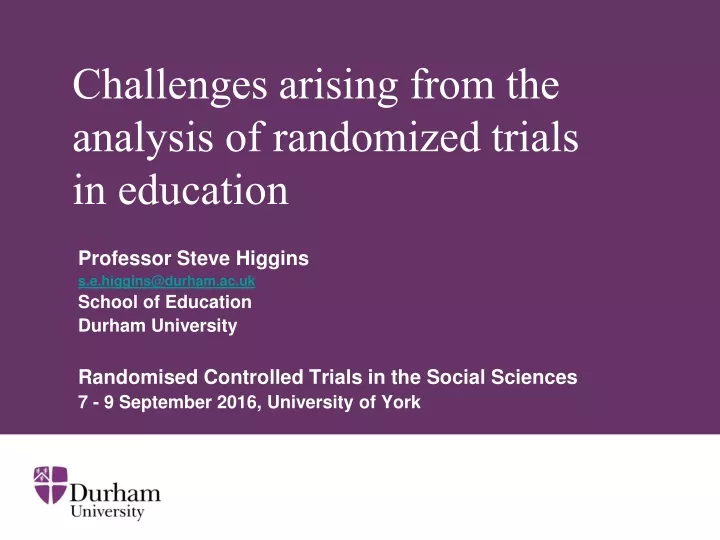 challenges arising from the analysis of randomized trials in education