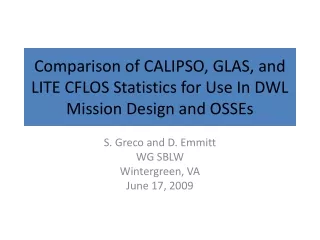 Comparison of CALIPSO, GLAS, and LITE CFLOS Statistics for Use In DWL Mission Design and OSSEs