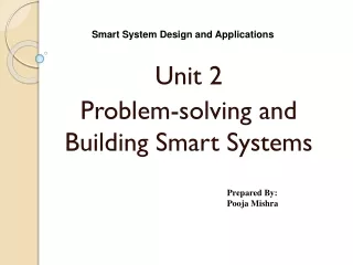 Unit 2 Problem-solving and Building Smart Systems