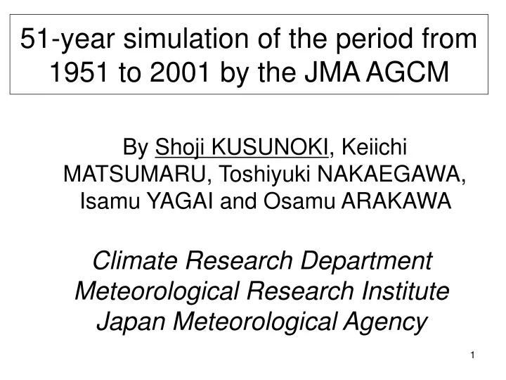 51 year simulation of the period from 1951 to 2001 by the jma agcm