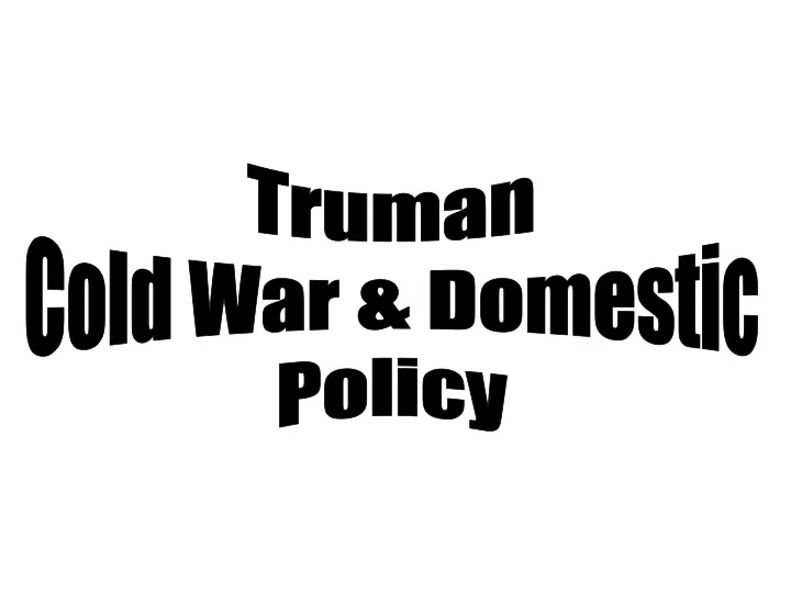 truman cold war domestic policy