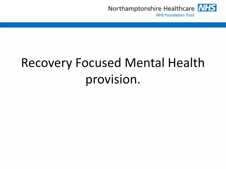 recovery focused mental health provision