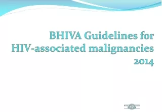 BHIVA Guidelines for  HIV-associated malignancies  2014