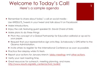 Welcome to Today’s Call!  Here’s a sample agenda