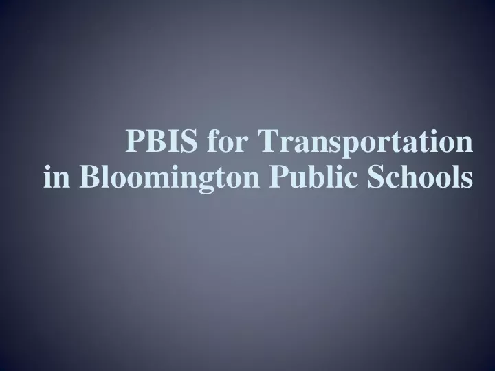 pbis for transportation in bloomington public schools