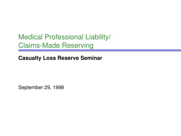 medical professional liability claims made reserving