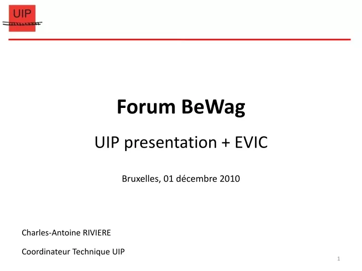 forum bewag uip presentation evic bruxelles