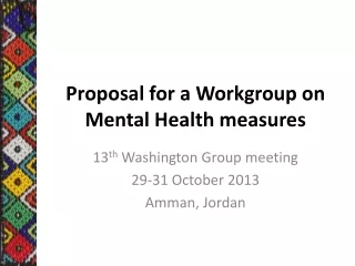 Proposal for a Workgroup on Mental Health measures