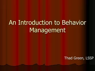 An Introduction to Behavior Management