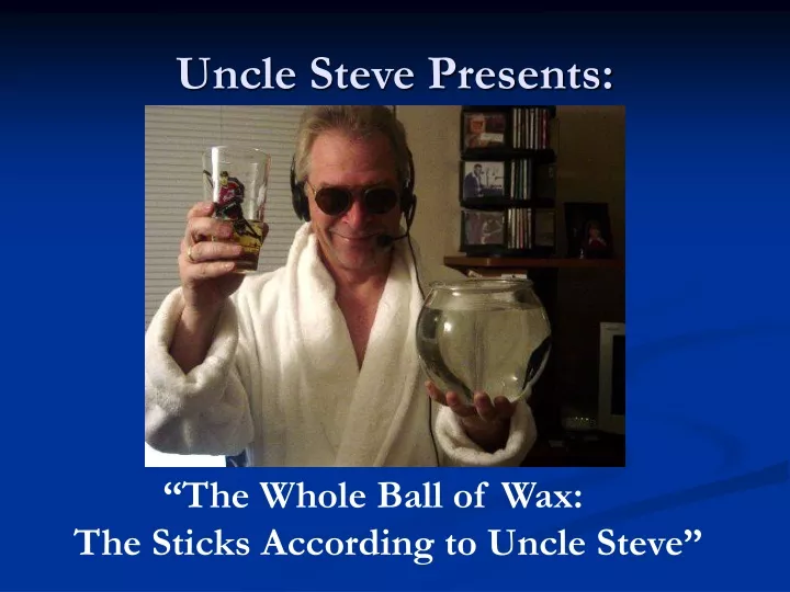 uncle steve presents