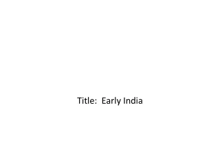 Title:  Early India