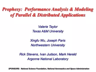 Prophesy:  Performance Analysis &amp; Modeling of Parallel &amp; Distributed Applications