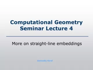 Computational Geometry Seminar Lecture 4