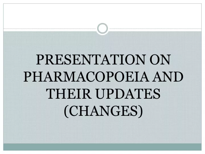 presentation on pharmacopoeia and their updates