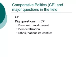Comparative Politics (CP) and major questions in the field