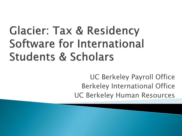 glacier tax residency software for international students scholars