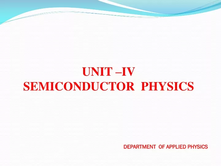 unit iv semiconductor physics