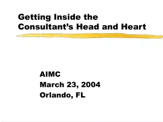 Getting Inside the Consultant’s Head and Heart