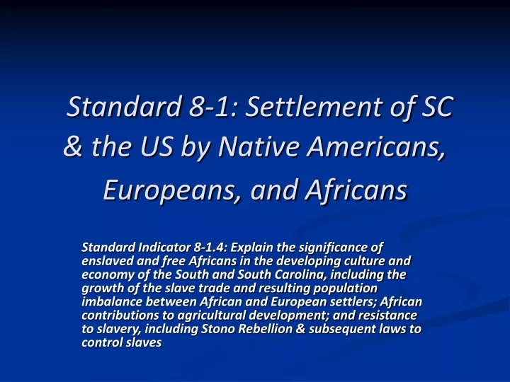 standard 8 1 settlement of sc the us by native americans europeans and africans